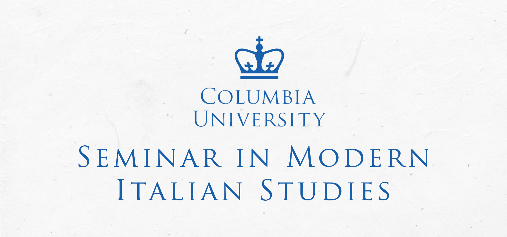 Presentation: Columbia Seminar in Modern Italian Studies