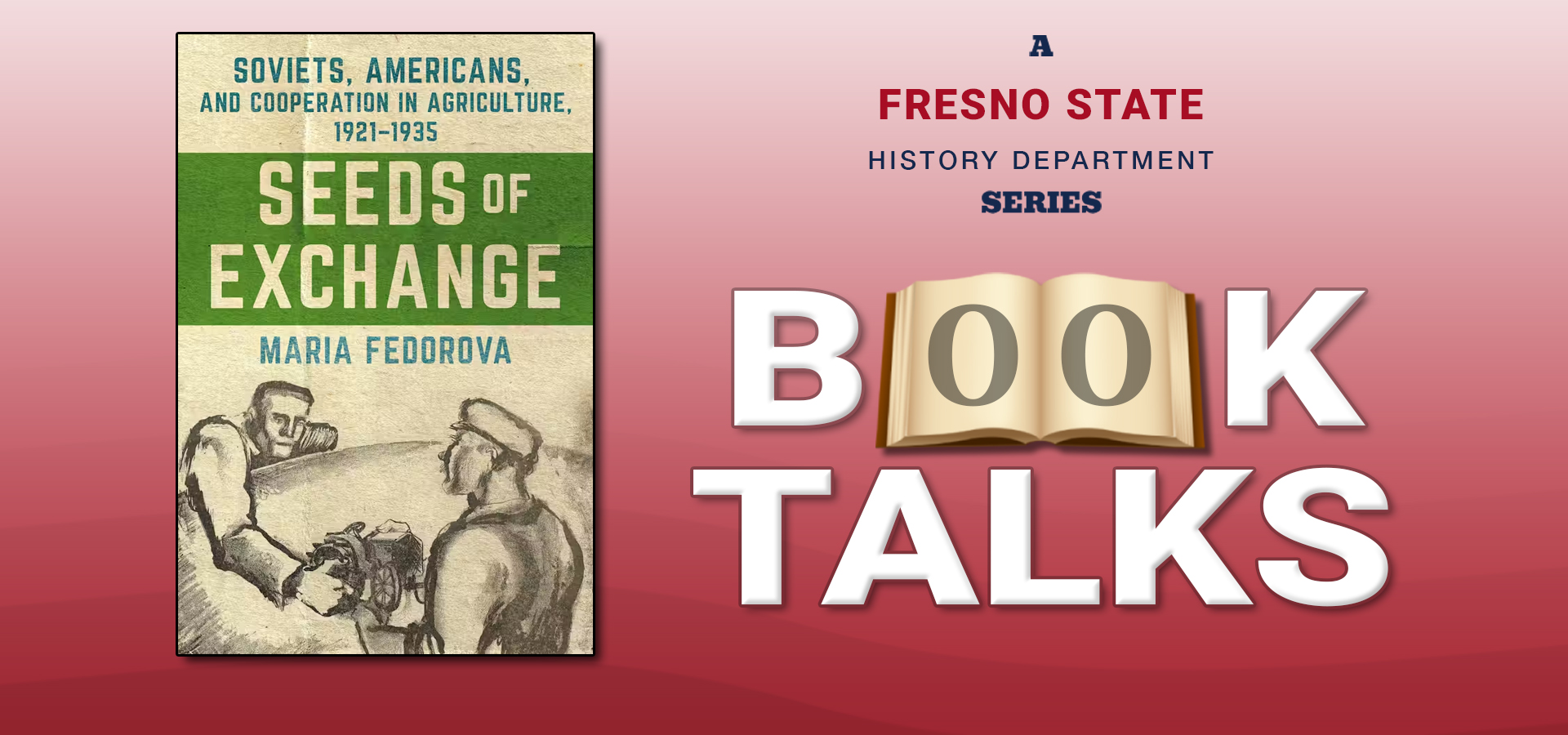Book Talk: Fedorova, “Seeds of Exchange”